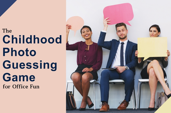 The Childhood Photo Guessing Game for Office Fun