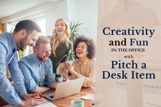 Creativity and Fun in the Office with "Pitch a Desk Item"
