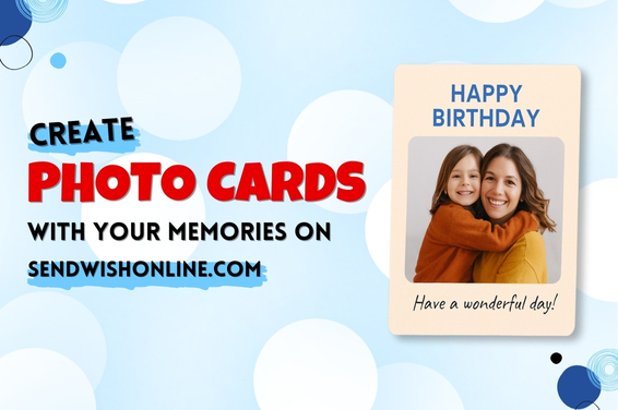 Create Photo Cards with Your Memories on Sendwishonline.com
