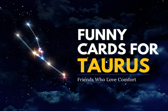 Funny Cards for Taurus Friends Who Love Comfort