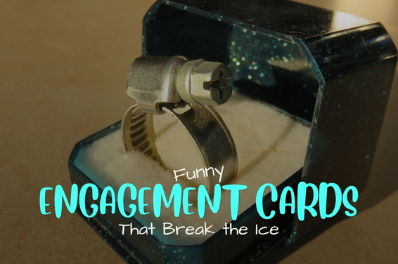 Funny Engagement Cards That Break the Ice