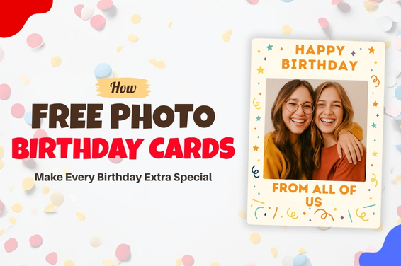 How Free Photo Birthday Cards Make Every Birthday Extra Special