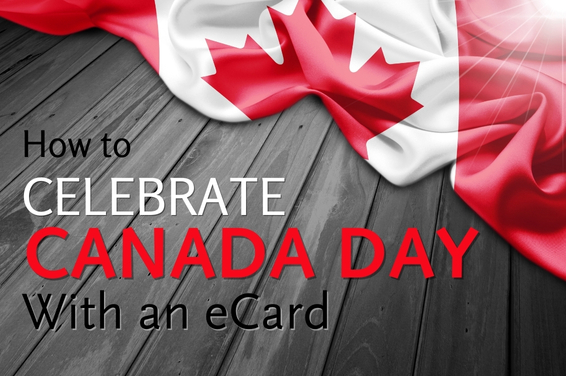 How to Celebrate Canada Day With an eCard
