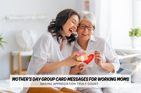 Mother's Day Group Card Messages for Working Moms: Making Appreciation Truly Count