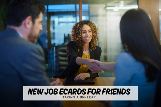 New Job eCards for Friends Taking a Big Leap