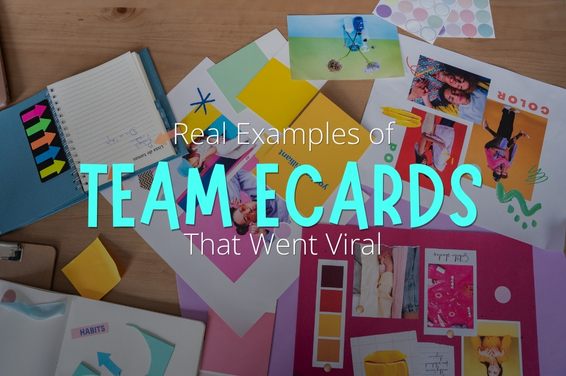 Real Examples of Team eCards That Went Viral