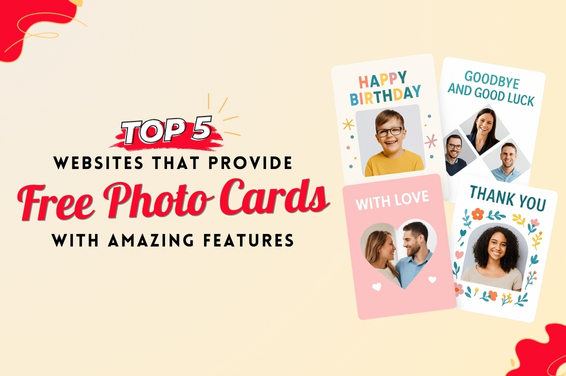 Top 5 Websites That Provide Free Photo Cards with Amazing Features