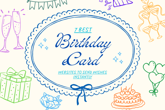 7 Best Birthday eCard Websites to Send Wishes Instantly