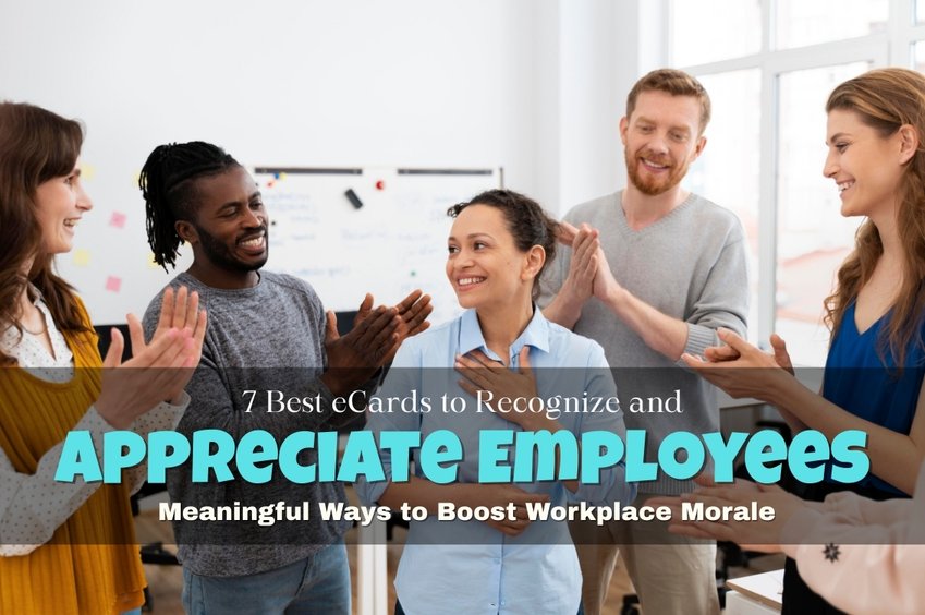7 Best eCards to Recognize and Appreciate Employees | Meaningful Ways to Boost Workplace Morale