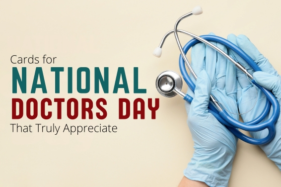 Cards for National Doctor’s Day That Truly Appreciate