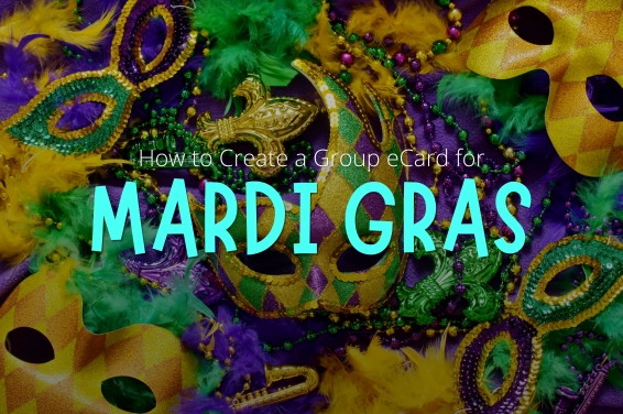 How to Create a Group eCard for Mardi Gras