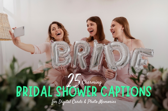 25 Charming Bridal Shower Captions for Digital Cards & Photo Memories