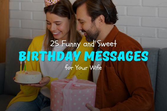 25 Funny and Sweet Birthday Messages for Your Wife