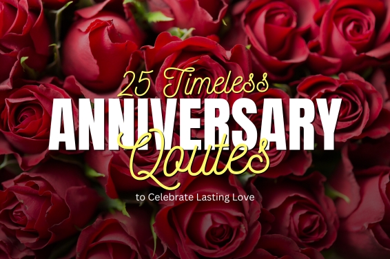 25 Timeless Anniversary Quotes to Celebrate Lasting Love