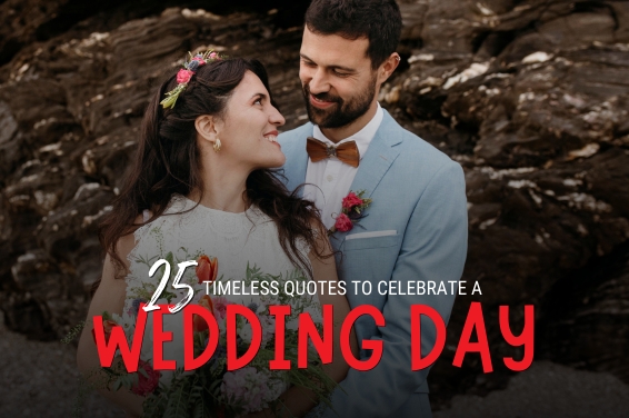 25 Timeless Quotes to Celebrate a Wedding Day