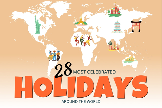 28 Most Celebrated Holidays Around the World