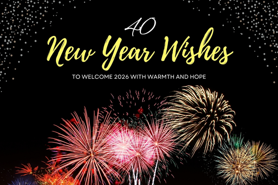 30 New Year Wishes to Welcome 2026 with Warmth and Hope