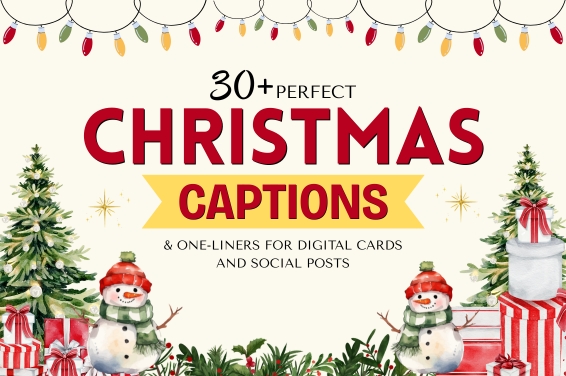 30+ Perfect Christmas Captions & One-Liners for Digital Cards and Social Posts