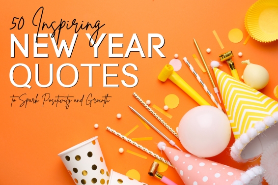 50 Inspiring New Year Quotes to Spark Positivity and Growth
