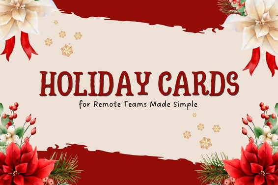 Holiday Cards for Remote Teams Made Simple