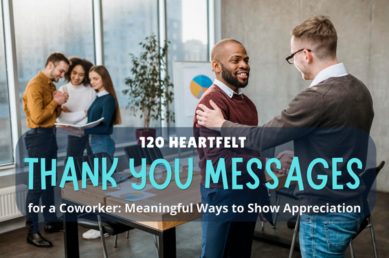 120 Heartfelt Thank You Messages for a Coworker: Meaningful Ways to Show Appreciation