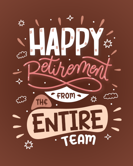 A joyful retirement group greeting e-card with the message 'Happy Retirement from the Entire Team,' featuring a vibrant design with a cheerful atmosphere, balloons, and a sense of celebration."