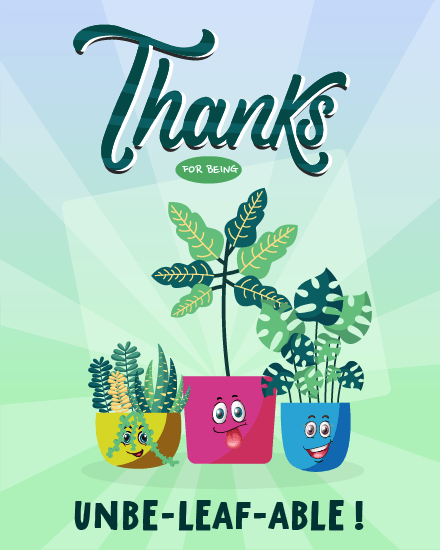 create free Unbe-leaf-able Plant Them group card