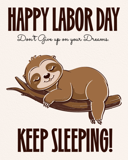 Keep Sleeping virtual Labor Day card