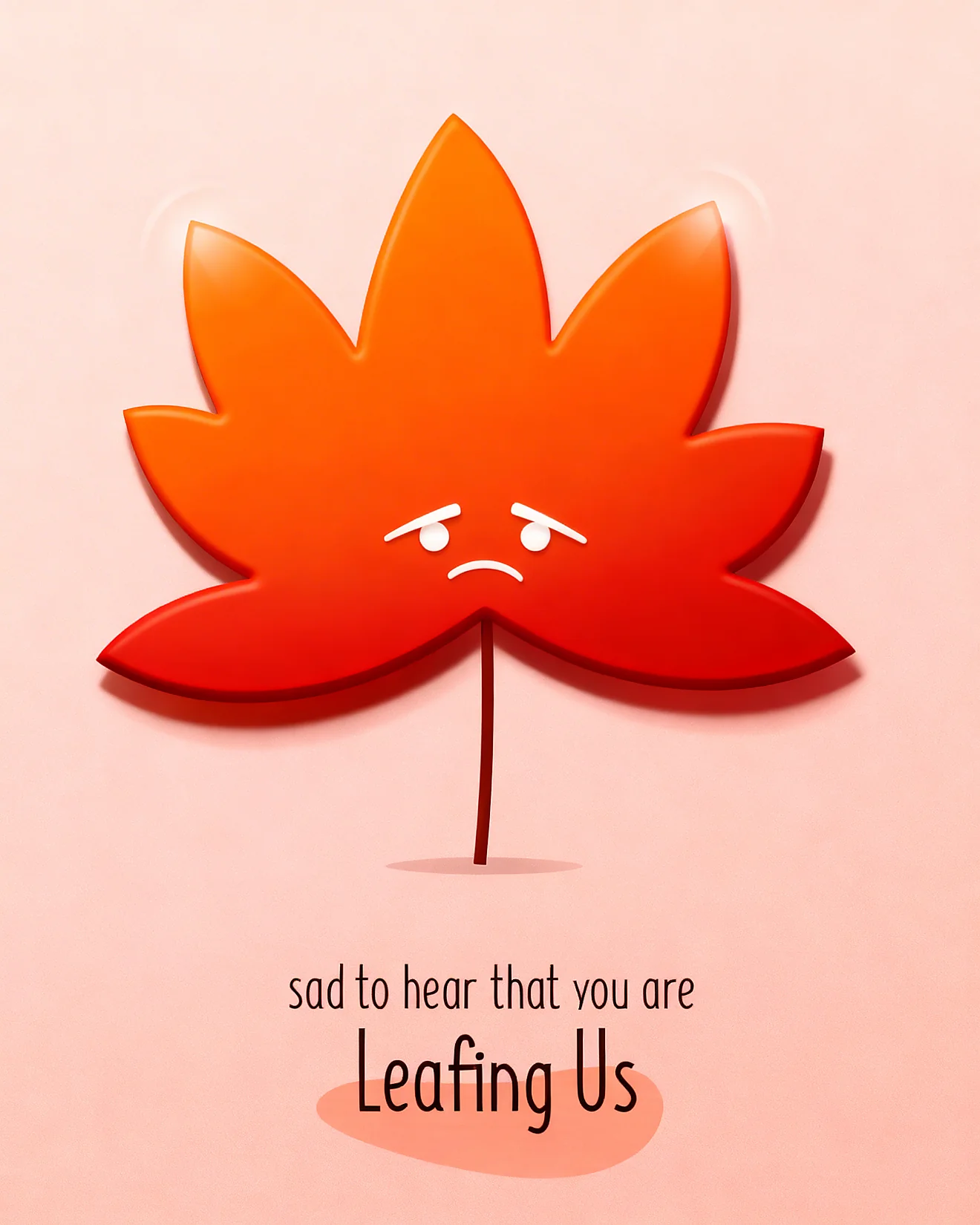Sad To See You Leaf