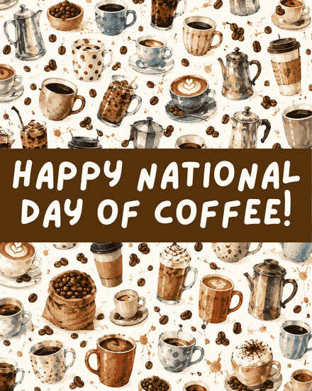 Endless Cups Ahead virtual National Coffee Day card
