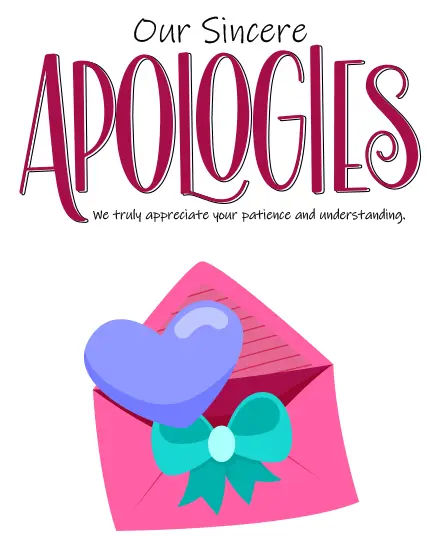 Our Sincere Apologies