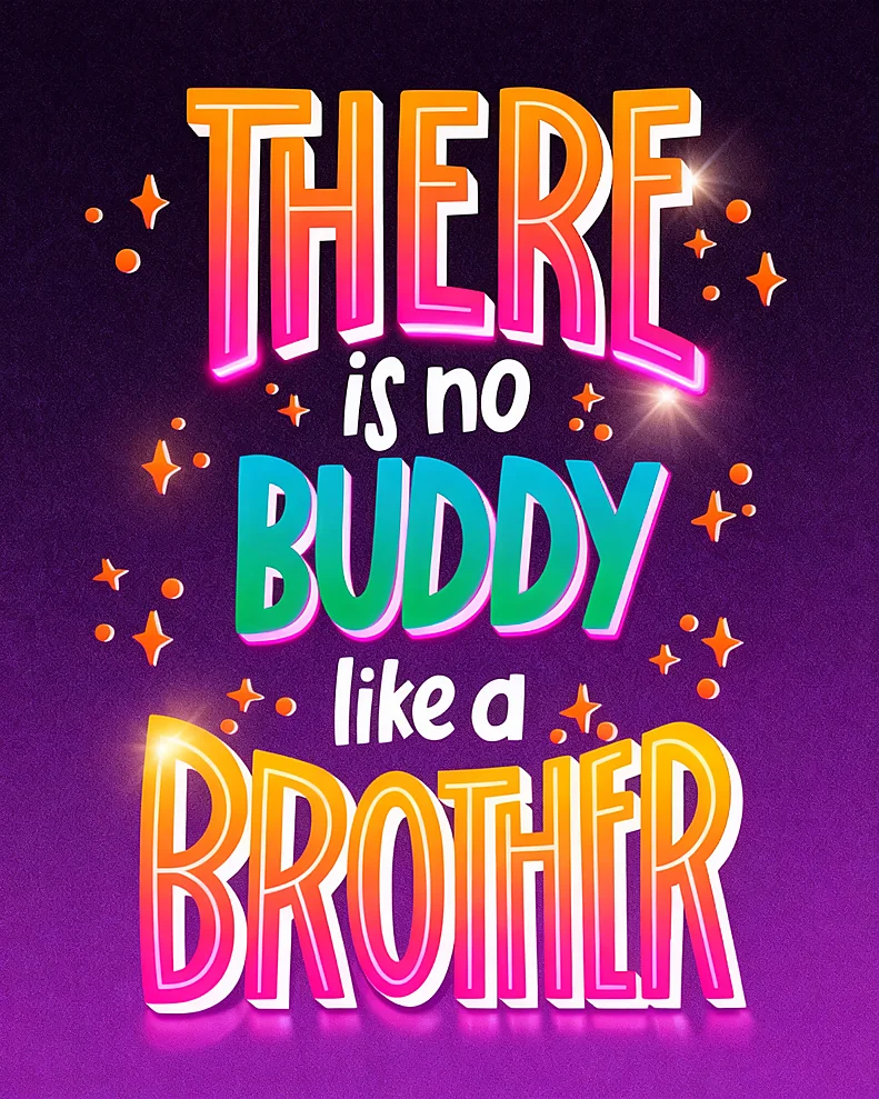 No Buddy Like Brother